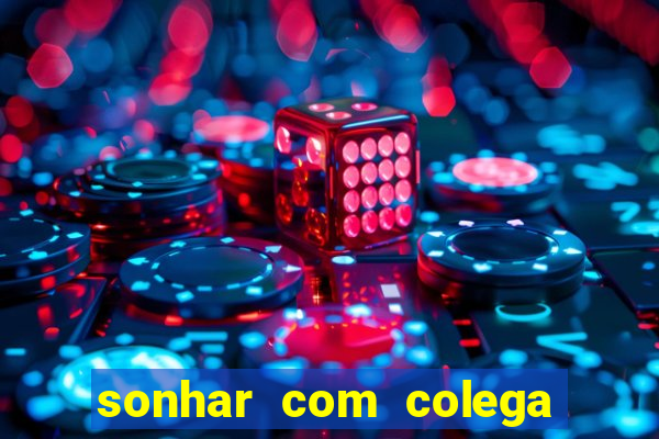 sonhar com colega de trabalho jogo do bicho